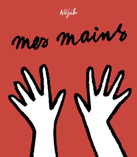 Mes mains néjib, éditions Gallimard